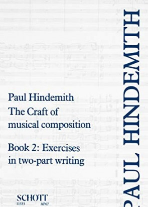 The Craft of Musical Composition : Book 2: Exercises in Two-Part Writing